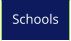 Schools